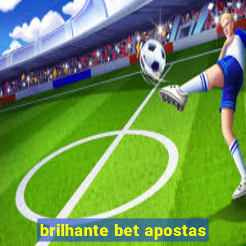 brilhante bet apostas